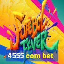 4555 com bet